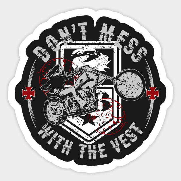 Don't Mess with the Vest (Motorcycle) Sticker by jslbdesigns